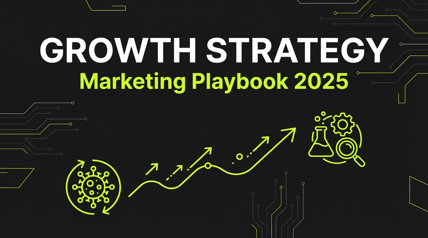 Growth Marketing: Complete Strategy Guide for 2025
