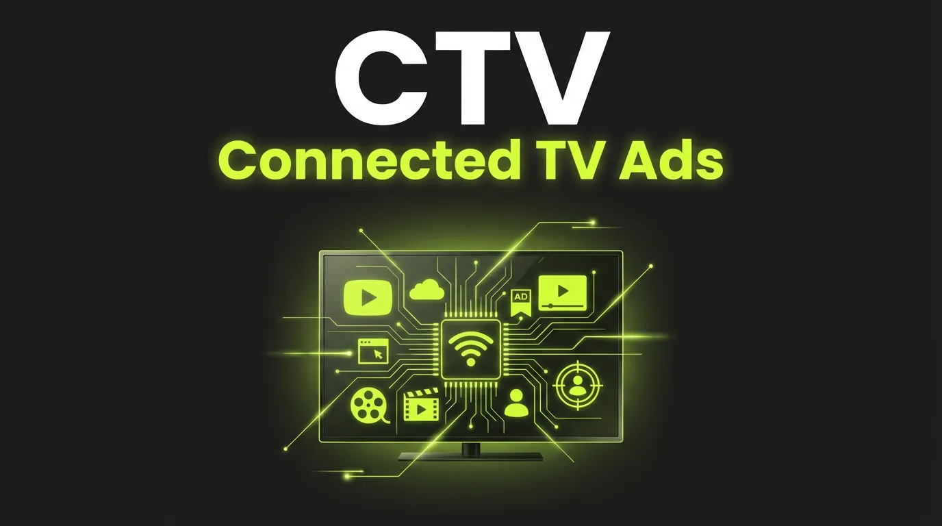 CTV Advertising: Complete Guide to Connected TV Ads in 2025